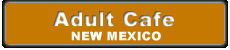 Adult Cafe New Mexico